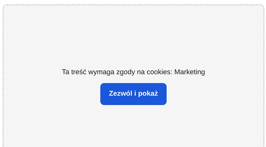 Zablokowana ramka z komunikatem Ta treść wymaga zgody na cookies: Marketing i przyciskiem Zezwól i pokaż